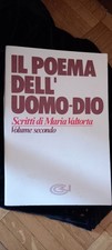 Il Poema dell'Uomo Dio - Scritti di Maria Valtorta. Volumi II, III. 
