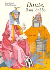 Dante, il mi' babbo. Ediz. a