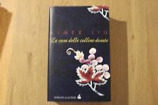 LIU AIMEE - La casa delle colline dorate - 2001 prima edizione sperling & kupfer