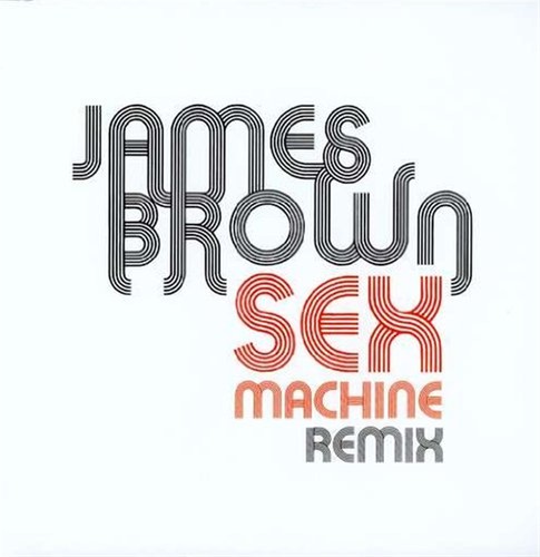 Sex machine remix james - remix,