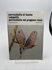 Parrocchetto Di Bourke - Calopsitte - Parrocchetto Dal Groppone Rosso ENCIA ED.