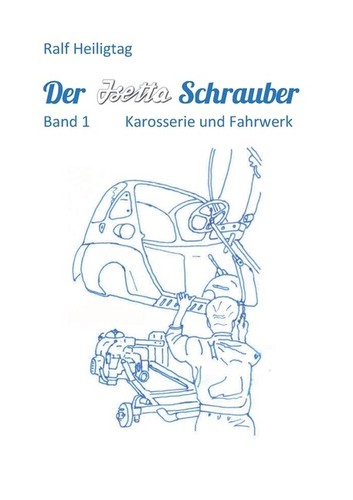 Der isettaschrauber band 1 - isettaschrauber:,