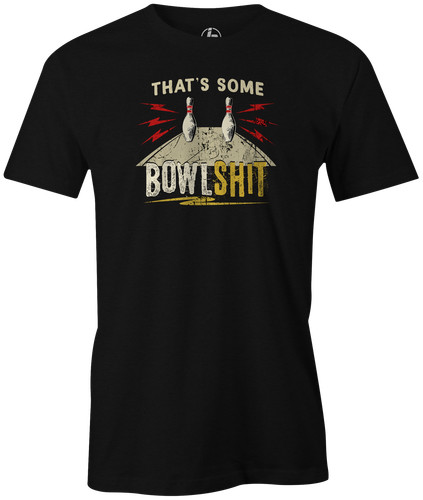 That some bowlshit - that's,