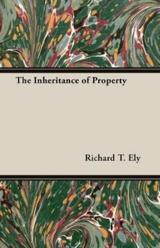 Richard ely the inheritance - the,
