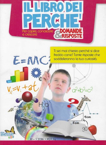 Libro dei perche biessee - il,