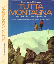 Tutta montagna. Escursionismo-sci-alpinismo. Emanuele Cassarà. 1977. .