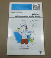 Manuale guida RADIOFARI DELL'AERONAUTICA E DELLA MARINA Capitan Ventodiprua 1975