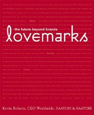 Lovemarks : The Future Beyond Brands Hardcover Kevin Roberts
