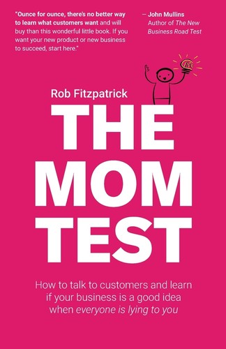 The mom test - mom, test: