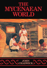The Mycenaean World - Chadwick, John