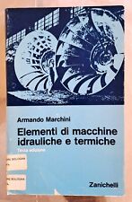 INGEGNERIA ELEMENTI DI MACCHINE IDRAULICHE E TERMICHE ZANICHELLI 3A ED. RARO