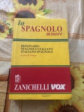 LO SPAGNOLO MINORE. DIZIONARIO SPAGNOLO-ITALIANO ITALIANO-SPAGNOLO - ZANICHELLI