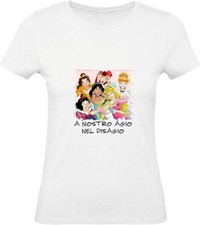 Maglia T-shirt donna - A Nostro Agio nel DISAGIO - principesse disney