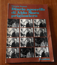 Vittorio Vettori DIARIO APOCRIFO DI ALDO MORO PRIGIONIERO 1^ediz. Ila Palma 1982