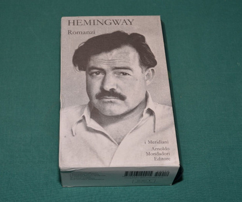 Hemingway romanzi meridiani - hemingway, i