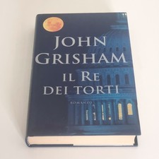 John Grisham Il re dei torti