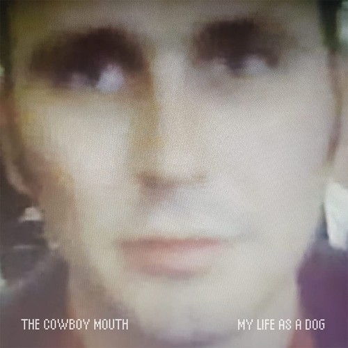 Cowboy mouth life a dog - life, as