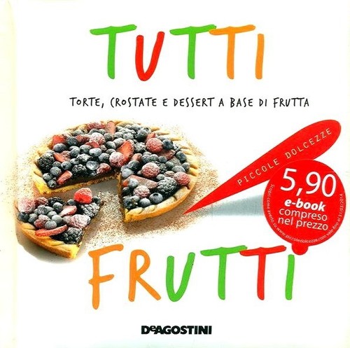 Tutti frutti torte crostate - frutti., torte,