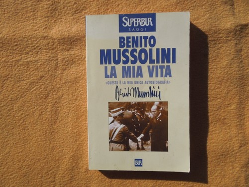 Benito mussolini mia vita - la,