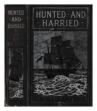 BALLANTYNE, R. M. (ROBERT MICHAEL) 1825-1894 Cacciato e tormentato: un raccon...