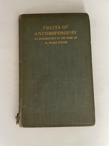 The fruits anthroposophy - of,