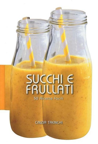 Succhi frullati 50 ricette - e,