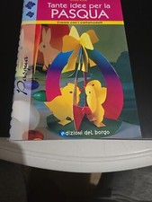 TANTE IDEE PER LA PASQUA - RITTER- ed del borgo 2007