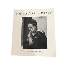 LOLA ALVAREX BRAVO: THE FRIDA