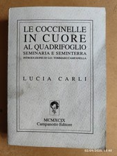 Lucia Carli LE COCCINELLE IN CUORE AL QUADRIFOGLIO SEMINARIA E SEMINTERRA 1999