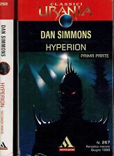 Classici Urania  267 268 Dan Simmons : hyperion  I-II ed. Mondadori A29