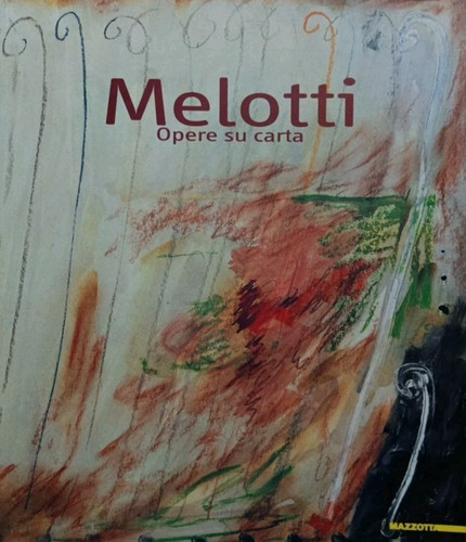 Melotti opere carta - melotti, –