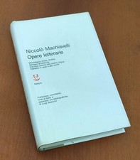 Macchiavelli Niccolo'. Opere letterarie 1°edizione 1964 - Adelphi
