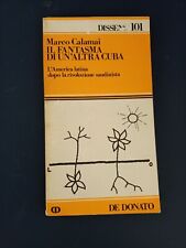 LIBRO IL FANTASMA DI UN'ALTRA CUBA RIVOLUZIONE SANDINISTA CALAMAI DE DONATO 1979
