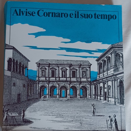 Alvise cornaro suo tempo - cornaro, e