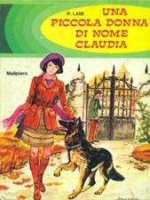 UNA PICCOLA DONNA DI NOME CLAUDIA RAGAZZI R.LAMI MALIPIERO 1973
