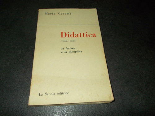 Casotti didattica volume primo - casotti,