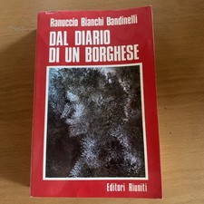 Dal Diario Di Un Borghese - Ranuccio Bianchi Bandinelli - Ed Riuniti 1976 - 1 ED