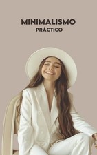 Minimalismo Prctico: 3 Caminos