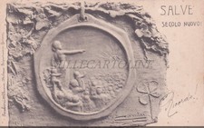 SALVE SECOLO NUOVO! - Alba del XX Secolo, G. Cantù, Cartolina Pacchioni Milano