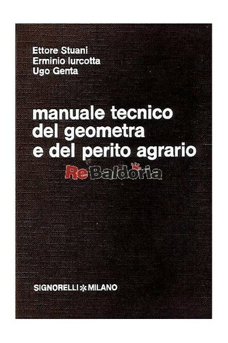 Manuale tecnico del geometra - , e