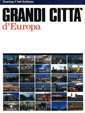 GRANDI CITTA' D'EUROPA AA.VV TOURING 0000  RILEGATO
