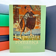 La pittura romanica - testo di R. Oursel - foto di Zodiaque - Jaca Book 1980