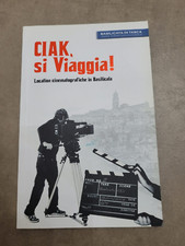 AA.VV. "CIAK SI VIAGGIA! Location cinematografiche in Basilicata"  2011