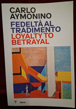 CARLO AYMONINO - FEDELTA' AL TRADIMENTO - ELECTA 2023