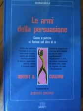 Cialdini Le armi della persuasione cartonato 1991