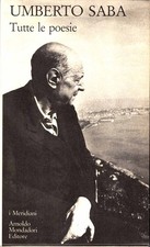 Umberto Saba - Tutte le poesie