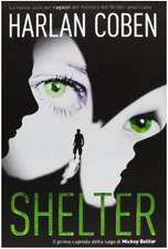 LIBRO SHELTER HARLAN COBEN PRIMO CAPITOLO DELLA SAGA MICKEY BOLITAR L'IPPOCAMPO