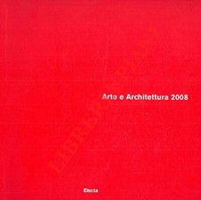 Arte e architettura 2008 -