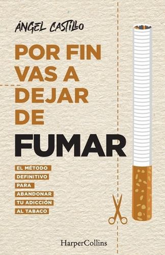 Por fin vas dejar fumar - por,