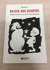 LIBRO BASTA CHE RESPIRI SCHERZI BURLE ANNI SETTANTA MAKKOVI IE 2005 PRIMA ED.